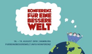 Die Konferenz für eine bessere Welt @ Hamburg